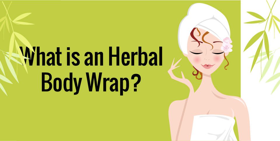 What-Is-An-Herbal-Body-Wrap